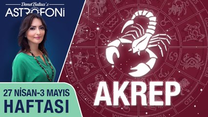 AKREP burcu haftalık yorumu (27 Nisan 2015-3 Mayıs 2015)