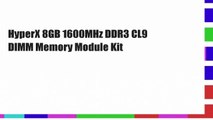 HyperX 8GB 1600MHz DDR3 CL9 DIMM Memory Module Kit