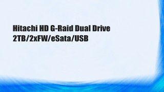 Hitachi HD G-Raid Dual Drive 2TB/2xFW/eSata/USB