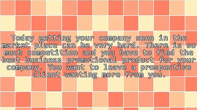 The Right Business Promotional Product Can Make Your Company