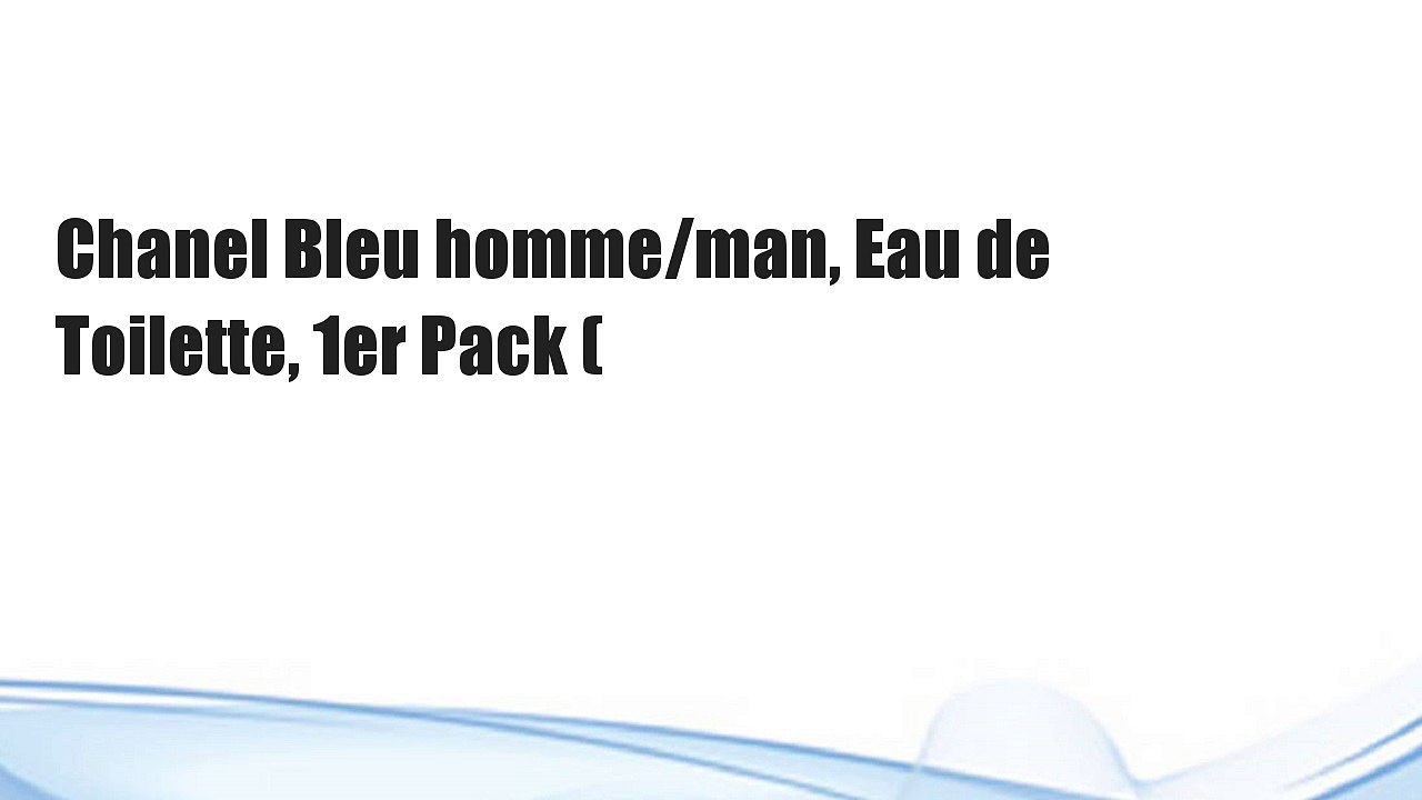 Chanel Bleu homme/man, Eau de Toilette, 1er Pack (