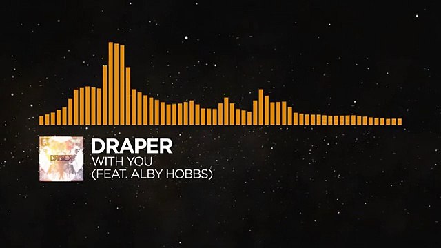 [House] - Draper - With You (feat. Alby Hobbs) [Monstercat EP Release]
