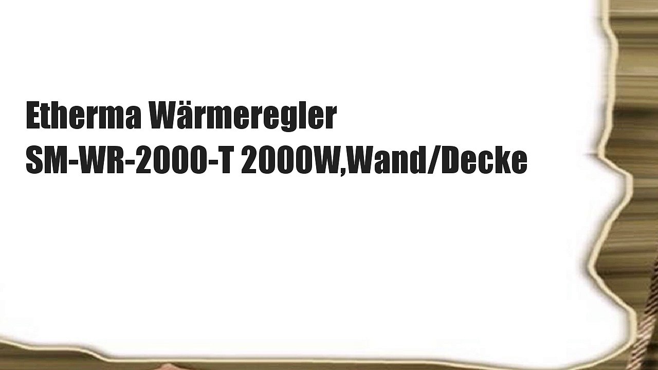 Etherma Wärmeregler SM-WR-2000-T 2000W,Wand/Decke