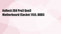 AsRock Z68 Pro3 Gen3 Motherboard (Socket 1155, DDR3