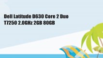 Dell Latitude D630 Core 2 Duo T7250 2.0GHz 2GB 80GB