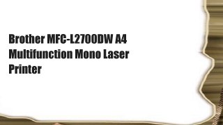 Brother MFC-L2700DW A4 Multifunction Mono Laser Printer
