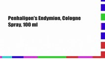 Penhaligon's Endymion, Cologne Spray, 100 ml