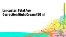 Lancaster: Total Age Correction Night Cream (50 ml