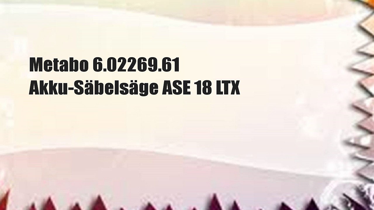 Metabo 6.02269.61 Akku-Säbelsäge ASE 18 LTX