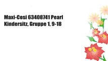 Maxi-Cosi 63408741 Pearl Kindersitz, Gruppe 1, 9-18