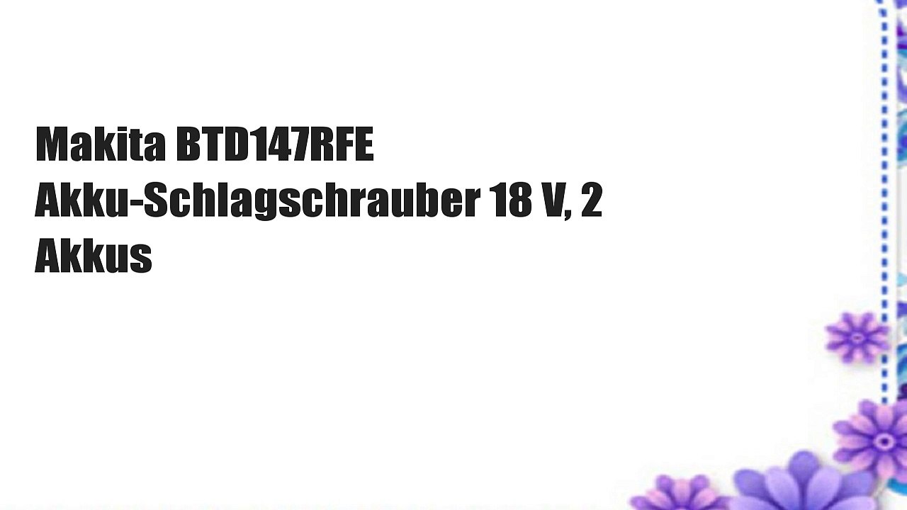 Makita BTD147RFE Akku-Schlagschrauber 18 V, 2 Akkus