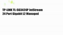 TP-LINK TL-SG3424P JetStream 24 Port Gigabit L2 Managed