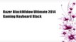 Razer BlackWidow Ultimate 2014 Gaming Keyboard Black