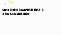 Sans Digital TowerRAID TR4X B 4 Bay SAS/SATA JBOD