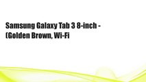 Samsung Galaxy Tab 3 8-inch - (Golden Brown, Wi-Fi