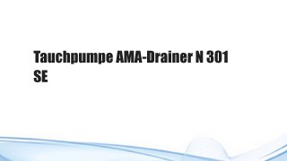 Tauchpumpe AMA-Drainer N 301 SE