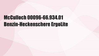 McCulloch 00096-66.934.01  Benzin-Heckenschere ErgoLite