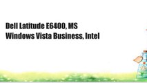Dell Latitude E6400, MS Windows Vista Business, Intel