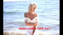 PIERGI LOUNGE CAFE, Vol.3, Playliste Chillout, Production 99