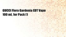 GUCCI Flora Gardenia EDT Vapo 100 ml, 1er Pack (1