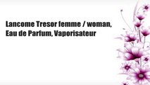 Lancome Tresor femme / woman, Eau de Parfum, Vaporisateur