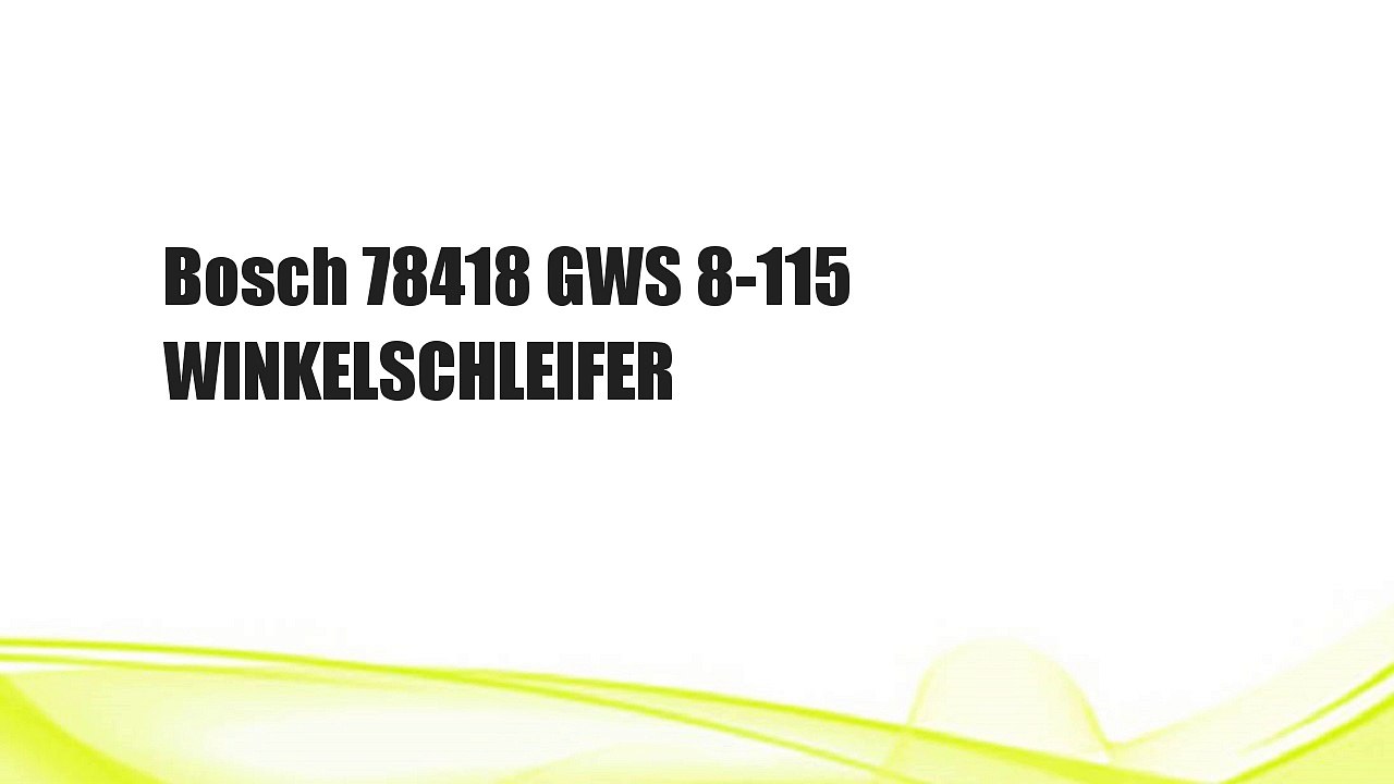 Bosch 78418 GWS 8-115 WINKELSCHLEIFER