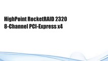 HighPoint RocketRAID 2320 8-Channel PCI-Express x4