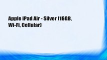 Apple iPad Air - Silver (16GB, Wi-Fi, Cellular)