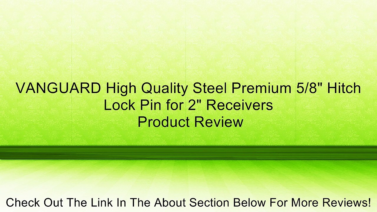 VANGUARD High Quality Steel Premium 5/8" Hitch Lock Pin for 2" Receivers Review