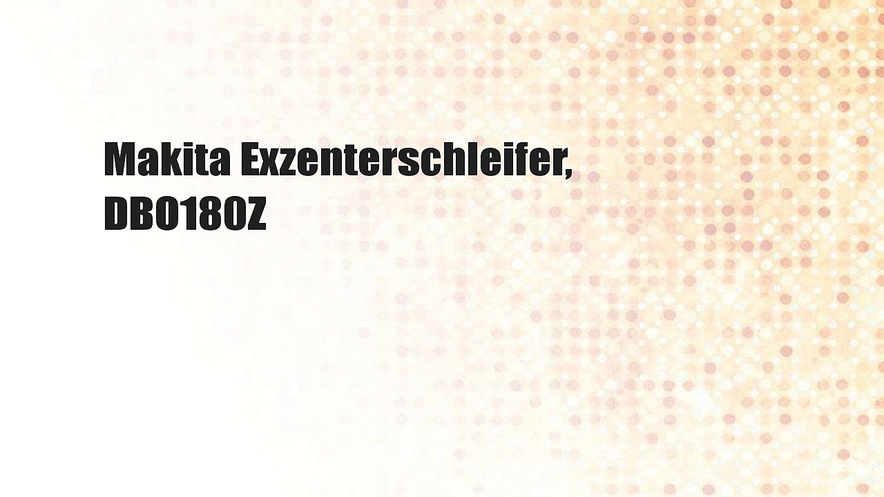 Makita Exzenterschleifer, DBO180Z