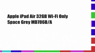 Apple iPad Air 32GB Wi-Fi Only Space Grey MD786B/A