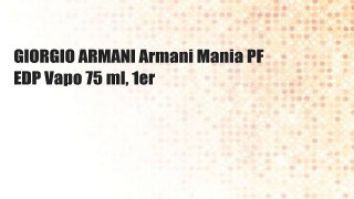 GIORGIO ARMANI Armani Mania PF EDP Vapo 75 ml, 1er