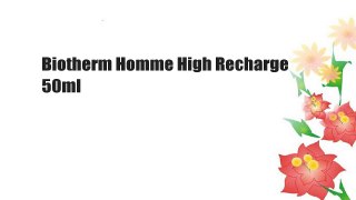 Biotherm Homme High Recharge 50ml