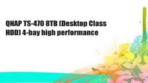 QNAP TS-470 8TB (Desktop Class HDD) 4-bay high performance