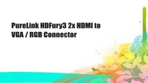 PureLink HDFury3 2x HDMI to VGA / RGB Connector