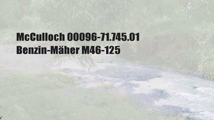 McCulloch 00096-71.745.01  Benzin-Mäher M46-125