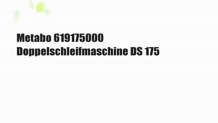Metabo 619175000  Doppelschleifmaschine DS 175