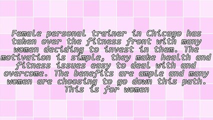 Female Personal Trainer In Chicago Is The New Trend