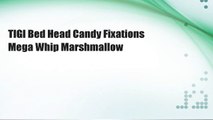 TIGI Bed Head Candy Fixations Mega Whip Marshmallow
