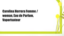 Carolina Herrera Femme / woman, Eau de Parfum, Vaporisateur