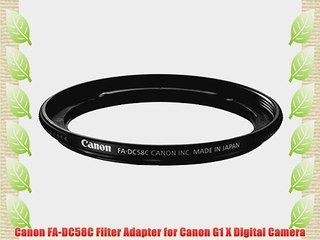 Canon FA-DC58C Filter Adapter for Canon G1 X Digital Camera