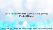 2014-15 Man Utd Nike Woven Jacket (White) Review