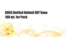 BOSS Bottled Unlimit EDT Vapo 100 ml, 1er Pack