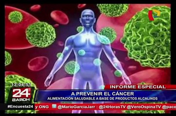 Informe Especial: sepa cómo prevenir el cáncer con alimentos alcalinos