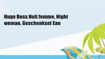 Hugo Boss Nuit femme, Night woman, Geschenkset Eau