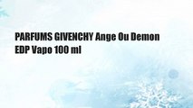 PARFUMS GIVENCHY Ange Ou Demon EDP Vapo 100 ml
