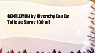 GENTLEMAN by Givenchy Eau De Toilette Spray 100 ml