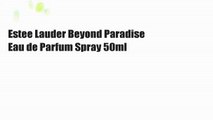 Estee Lauder Beyond Paradise Eau de Parfum Spray 50ml