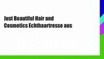 Just Beautiful Hair and Cosmetics Echthaartresse aus