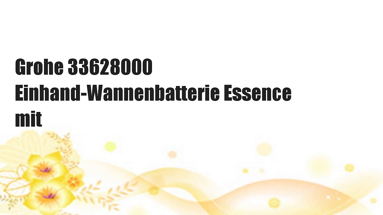 Grohe 33628000 Einhand-Wannenbatterie Essence mit